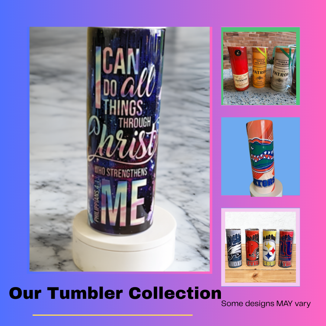 CUSTOM Tumbler collection